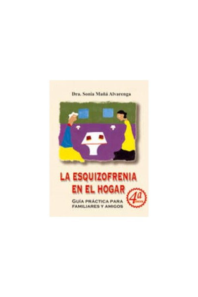LA ESQUIZOFRENIA EN EL HOGAR