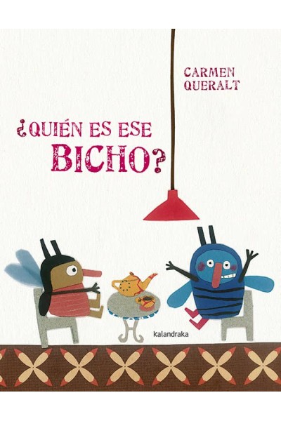 ¿QUIÈN ES ESE BICHO?
