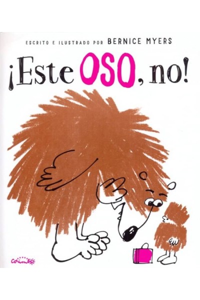 ¡ESTE OSO, NO!