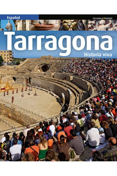 TARRAGONA, HISTORIA VIVA