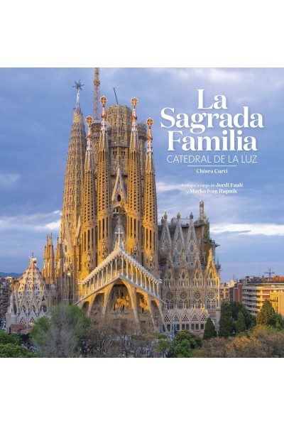 LA SAGRADA FAMILIA: CATEDRAL DE LA LUZ