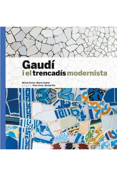 GAUDÍ I EL TRENCADÍS MODERNISTA
