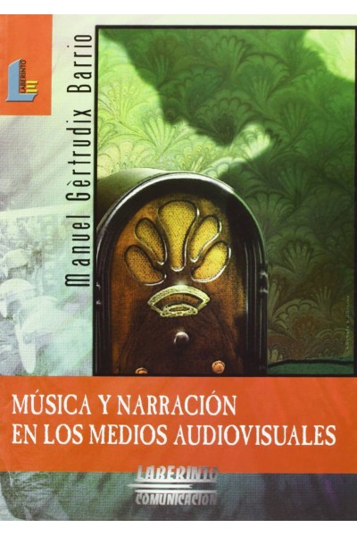 MÚSICA Y NARRACIÓN EN LOS MEDIOS AUDIOVISUALES