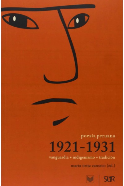 POESIA PERUANA 1921-1931.VANGUARDIA+INDIGENISMO+TRADICION