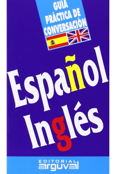 GUÍA PRÁCTICA DE CONVERSACIÓN ESPAÑOL-INGLÉS