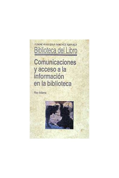 COMUNICACIONES Y ACCESO A LA INFORMACIÓN EN LA BIBLIOTECA