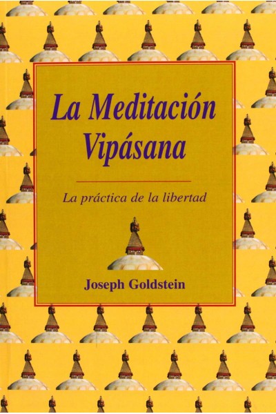 LA MEDITACIÓN VIPÁSANA
