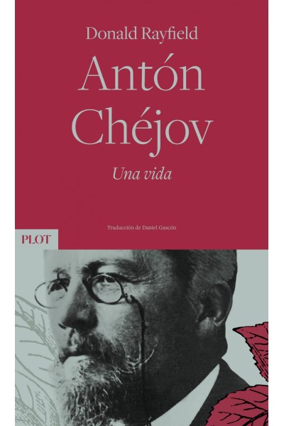 ANTÓN CHÉJOV. UNA VIDA