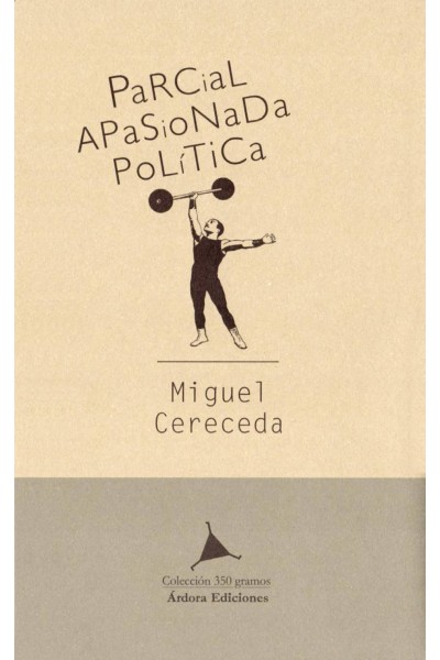 PARCIAL, APASIONADA, POLÍTICA