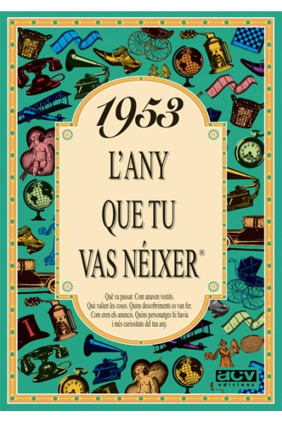 1953.L'ANY QUE TU VAS NÉIXER