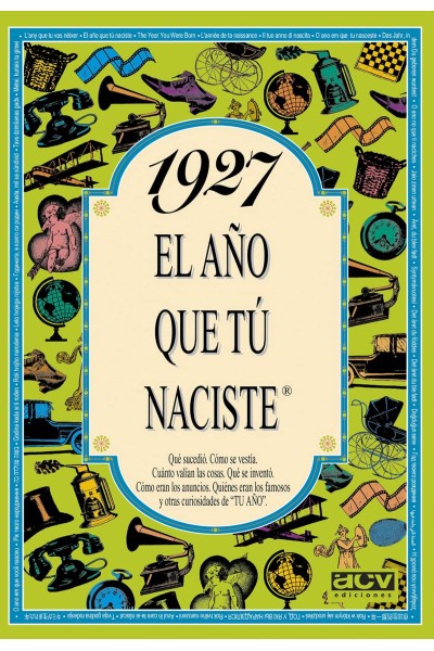1927 EL AÑO QUE TU NACISTE
