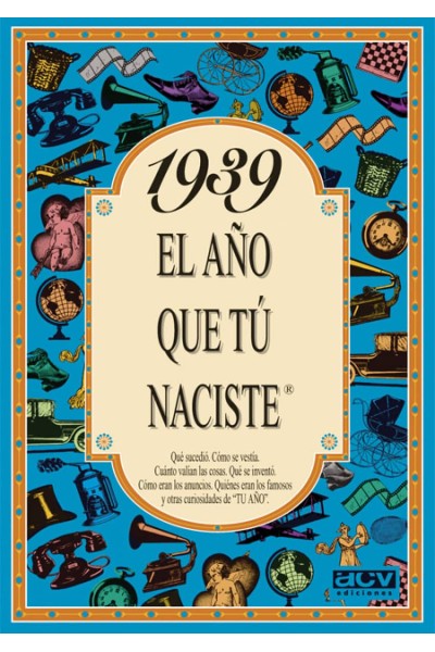 AÑO QUE TU NACISTE 1939