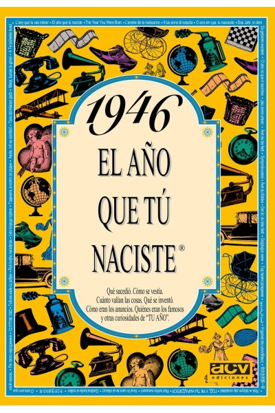 1946.AÑO QUE TU NACISTE