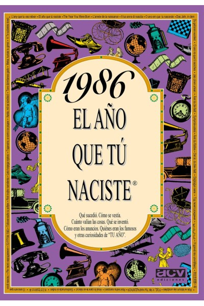 1986 EL AÑO QUE TU NACISTE