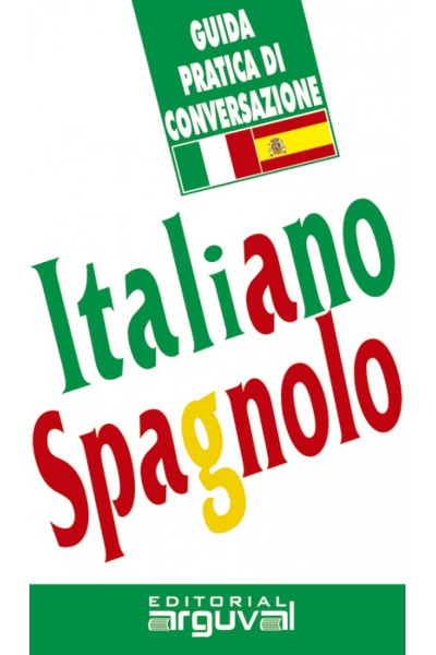 GUÍA PRÁCTICA DE CONVERSACIÓN ITALIANO-ESPAÑOL