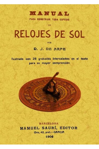 MANUAL PARA CONSTRUIR TODA ESPECIE DE RELOJES DE SOL