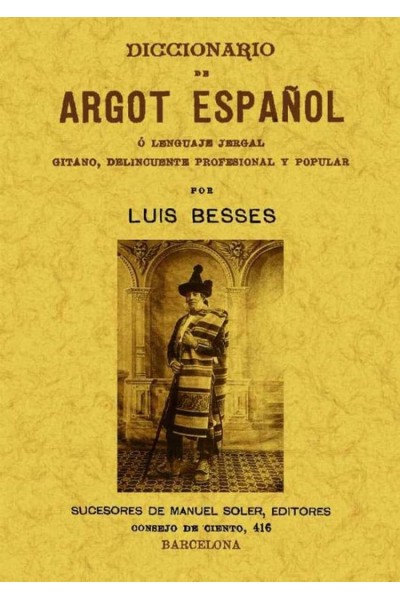 DICCIONARIO ARGOT ESPAÑOL O LENGUAJE JERGAL GITANO