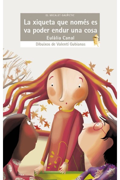 LA XIQUETA QUE NOMÉS ES VA PODER ENDUR UNA COSA