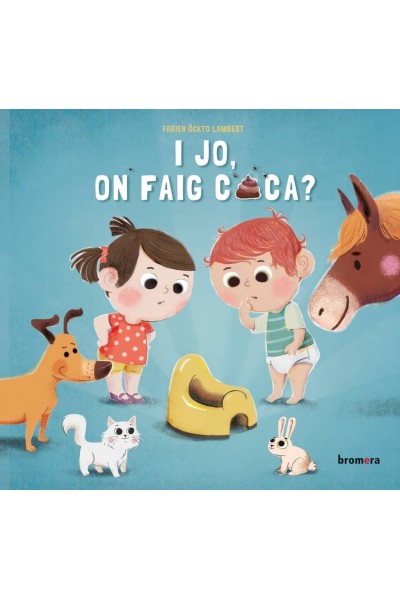 I JO, ON FAIG CACA?