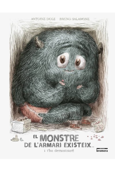 EL MONSTRES DE L´ARMARI EXISTEIX...I T´HO DEMOSTRARE!