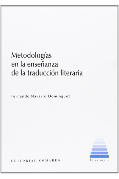 METODOLOGÍAS EN LA ENSEÑANZA DE LA TRADUCCIÓN LITERARÍA