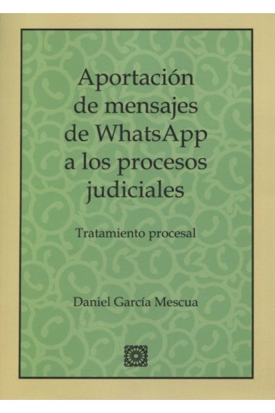 APORTACIÓN MENSAJES WHATSAPP A LOS PROCESOS JUDICIALES