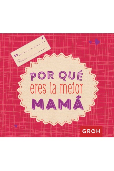 POR QUÈ ERES LA MEJOR MAMÁ