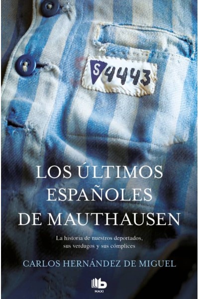 LOS ÚLTIMOS ESPAÑOLES DE MAUTHAUSEN