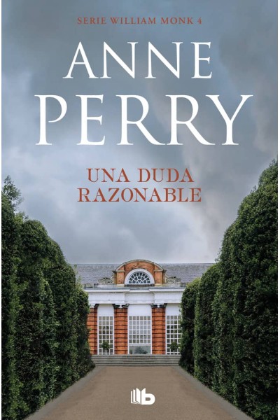 UNA DUDA RAZONABLE (DETECTIVE WILLIAM MONK 4)
