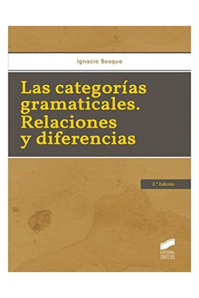 LAS CATEGORÍAS GRAMATICALES: RELACIONES Y DIFERENCIAS