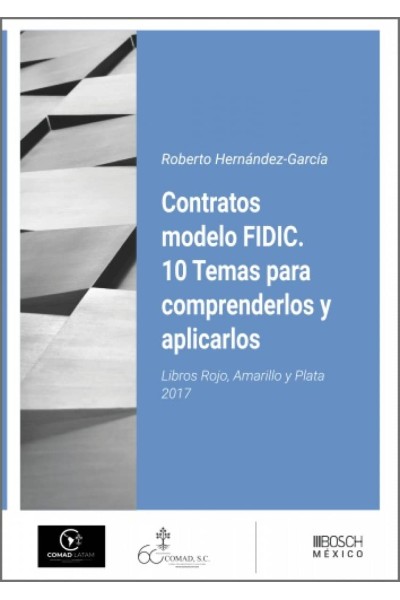 CONTRATOS MODELO FIDIC. 10 TEMAS PARA COMPRENDERLOS Y APLICARLOS