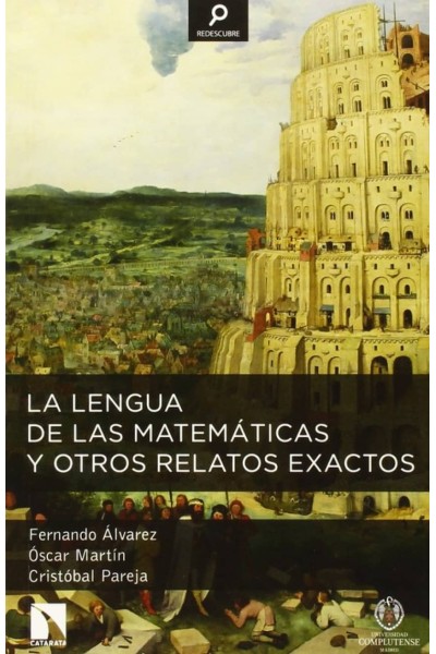 LA LENGUA DE LAS MATEMÁTICAS Y OTROS RELATOS EXACTOS