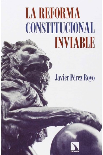 LA REFORMA CONSTITUCIONAL INVIABLE