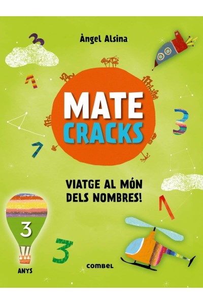 MATECRACKS. ACTIVITATS DE COMPETÈNCIA MATEMÀTICA: NUMERACIÓ, CÀLCUL I RESOLUCIÓ DE PROBLEMES 3 ANYS