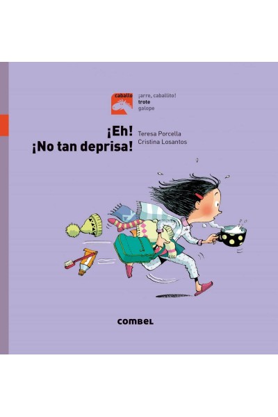 ¡EH! ¡NO TAN DEPRISA!