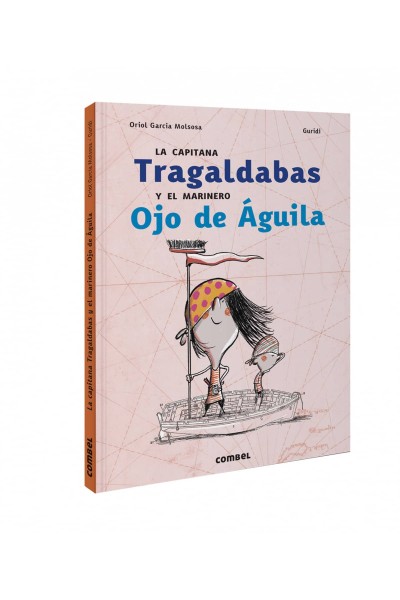 LA CAPITANA TRAGALDABAS Y EL MARINERO OJO DE ÁGUILA