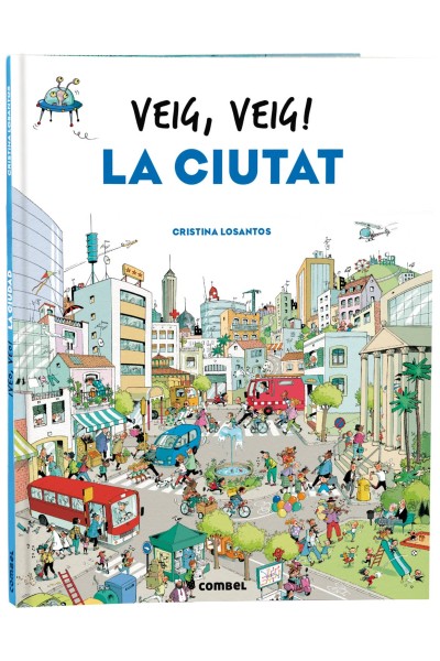 VEIG, VEIG! LA CIUTAT