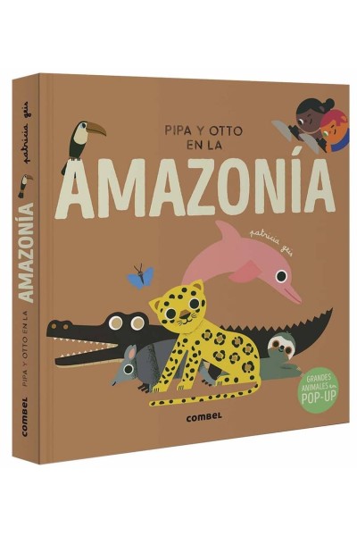 PIPA Y OTTO EN LA AMAZONÍA