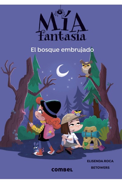 MÍA FANTASÍA 6. EL BOSQUE EMBRUJADO