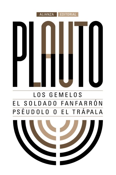 LOS GEMELOS/EL SOLDADO FANFARRÓN/PSÈUDOLO O EL TRÁPALA