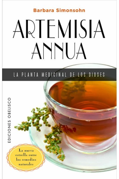ARTEMISIA ANNUA, LA PLANTA MEDICINAL DE LOS DIOSES