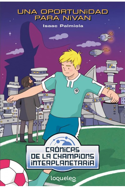 UNA OPORTUNIDAD PARA NIVAN. CRÓNICAS DE LA CHAMPIONS INTERPLANETARIA