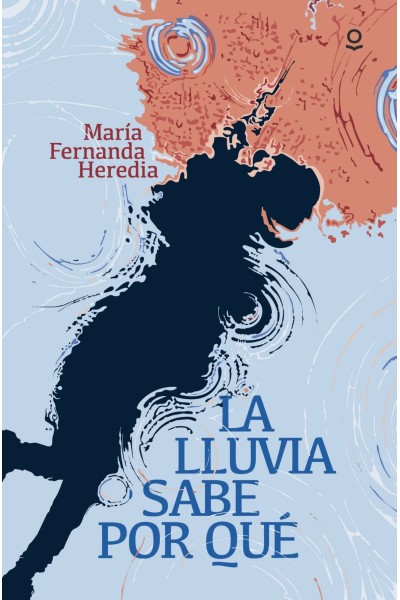 LA LLUVIA SABE POR QUE JUVENIL + 14 AÑOS
