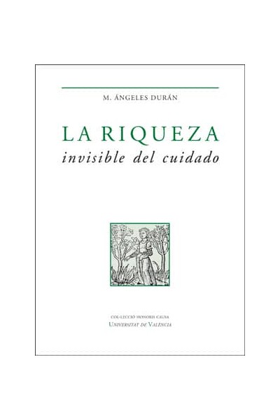 LA RIQUEZA INVISIBLE DEL CUIDADO