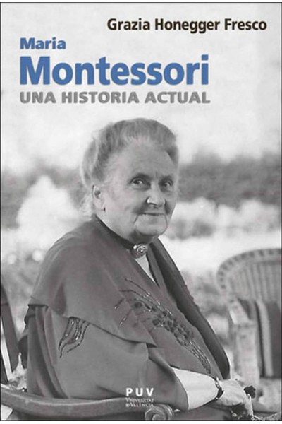 MARIA MONTESSORI, UNA HISTORIA ACTUAL