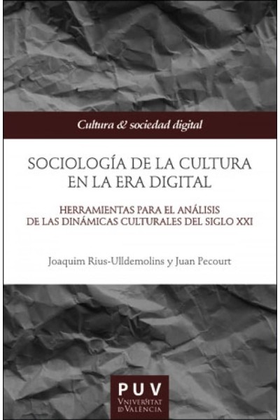 SOCIOLOGÍA DE LA CULTURA EN LA ERA DIGITAL