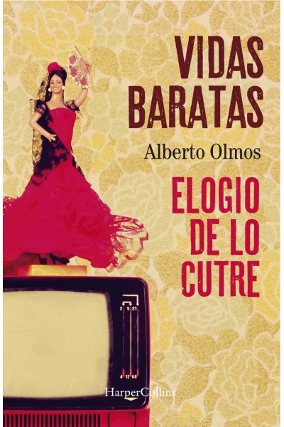 VIDAS BARATAS: ELOGIO DE LO CUTRE
