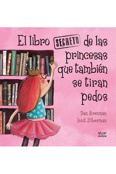 EL LIBRO SECRETO DE LAS PRINCESAS QUE TAMBIÉN SE TIRAN PEDOS