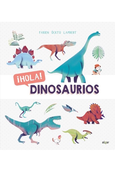 ¡HOLA! DINOSAUIROS