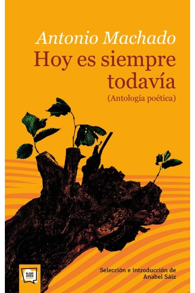 HOY ES SIEMPRE TODAVÍA. ANTOLOGÍA POÉTICA